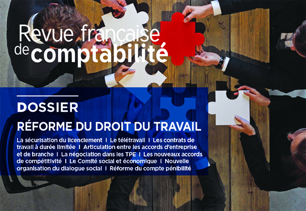 RFC N° 517 - Dossier Spécial Revue Française de Comptabilité - Réforme du droit du travail