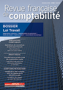 RFC N° 502 - Revue Française de Comptabilité - Octobre 2016 - Dossier : Loi Travail