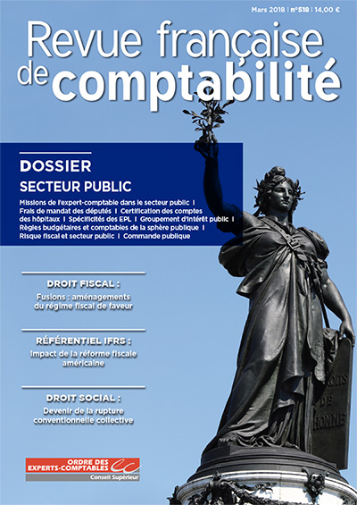 RFC N° 518 - Revue Française de Comptabilité  - Mars 2018 - Dossier : Secteur Public