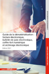 Guide de la dématérialisation : facture électronique, bulletin de paie électronique, coffre-fort ...