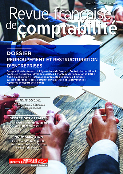 RFC N° 529  - Mars 2019 - Dossier : Regroupement et restructuration d'entreprises