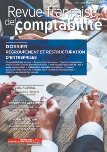 RFC N° 529  - Mars 2019 - Dossier : Regroupement et restructuration d'entreprises